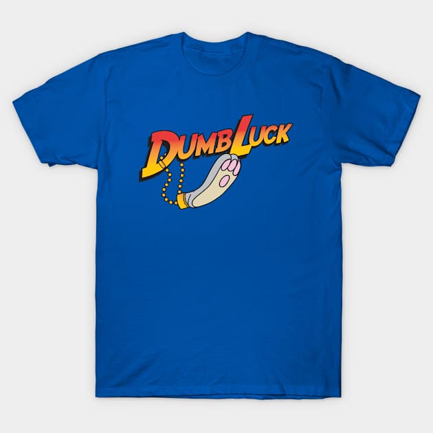 DumbLuck, ooo-wooo-ooo! T-Shirt by Super Secret Villain